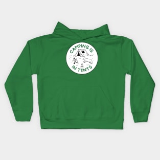 Camping is in tents Kids Hoodie